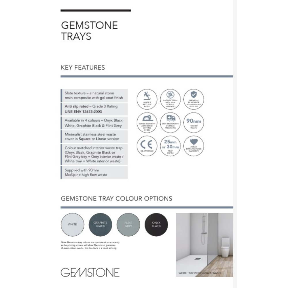 Gemstone Trays product specifications showing key features including slate texture resin composite, anti-slip rating, available colours in Onyx Black White Graphite Black and Flint Grey, stainless steel waste covers, and 90mm height with 25mm or 30mm depth options, plus colour swatches and bathroom installation example