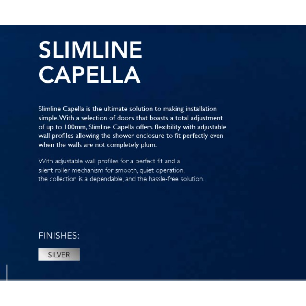 Slimline Capella shower enclosure product information on dark blue background showing silver finish details and key features including adjustable wall profiles and silent roller mechanism for easy installation